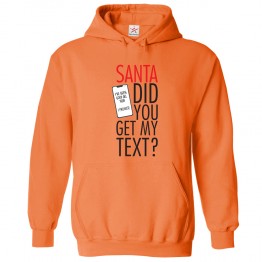 Santa Did you get my TEXT? Funny Christmas hoodie gift for Kids & Adults